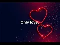 Only love by fearless soul