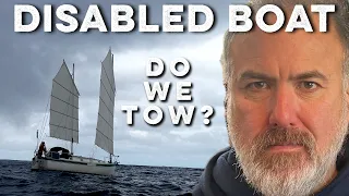 Towing A Disabled Boat At Sea: Part 1 | DrakeParagon Sailing