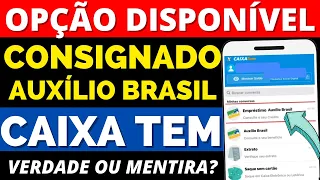 EMPRÉSTIMO CONSIGNADO AUXÍLIO BRASIL DISPONÍVEL NO CAIXA TEM!