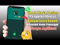 Download Lagu Cara Mengubah Nada Dering Panggilan Khusus Menyebut Nama Pemanggil Di WhatsApp