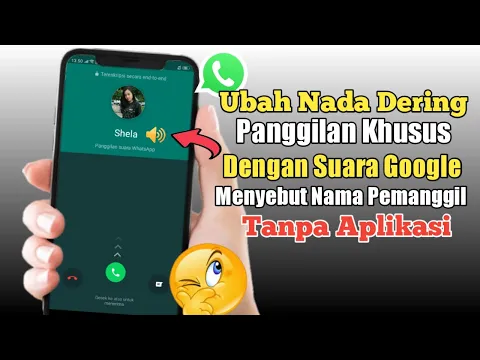 Download MP3 Cara Mengubah Nada Dering Panggilan Khusus Menyebut Nama Pemanggil Di WhatsApp