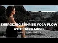 Energizing Sunrise Yoga Flow with Hang Music 38-Minute Vinyasa with Dagmar Spremberg Level 1 2