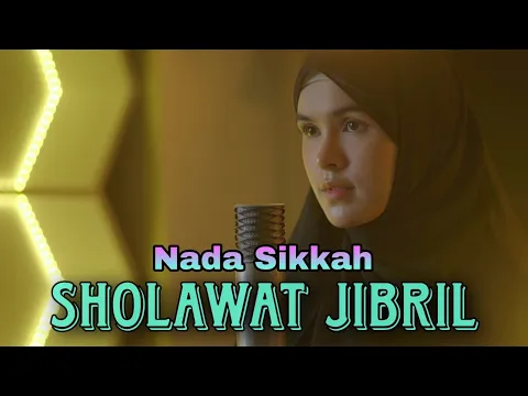 Download MP3 SHOLAWAT JIBRIL cover by NADA SIKKAH
