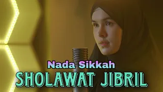Download SHOLAWAT JIBRIL cover by NADA SIKKAH MP3