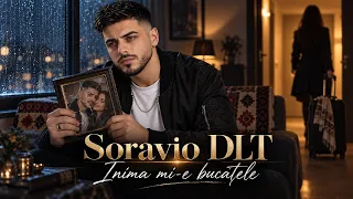Descarcă Soravio DLT - Inima mi-e bucățele MP3 gratuit - Muzica123