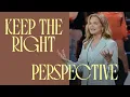 Keep The Right Perspective Victoria Osteen