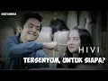 Download Lagu HIVI! - Tersenyum, Untuk Siapa? Video Lyric | OST. MARIPOSA