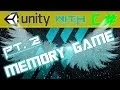 Memory Game PT 2 - Unity 3d C Tutorial PACKAGE INCLUDED