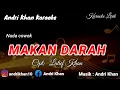 Download Lagu KARAOKE LIRIK VERSI ANDRI KHAN -  MAKAN DARAH - (NASA COWOK) CIPT : LATIEF KHAN