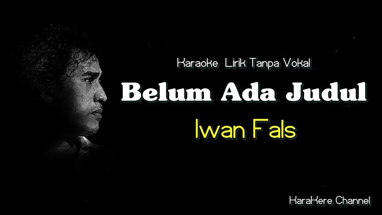 Karaoke Iwan Fals - Belum Ada Judul Karaoke Iwan Fals - Belum Ada Judul