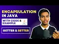 Encapsulation in Java - Getter and Setter Methods with Code and Examples