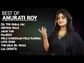 Download Lagu Best Of Anurati Roy Songs || Audio Jukebox || Anurati Roy Hit Songs