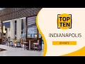 Top 10 Best Resorts to Visit in Indianapolis Indiana USA - English