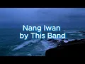 Nang Iwan By This Band