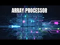 Array Processor in Computer Architecture