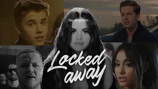 Download Locked Away (Part 2)– Justin Bieber • Ariana Grande • Ed Sheeran • Selena Gomez • N. Minaj MP3