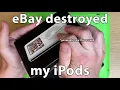 eBay destroyed my iPods