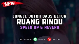 Download Jungle Dutch Ruang Rindu ( Speed Up \u0026 Reverb ) 🎧 MP3