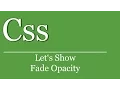 Let s Show - CSS Tutorial Fade Opacity HTML