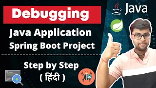 Debugging Java Application Debugging Spring Boot Application Hindi