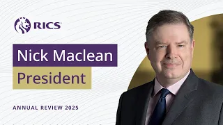 RICS President Nick Maclean - Annual review of 2025