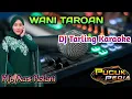 Download Lagu WANI TAROAN - Aas Rolani // Dj Tarling Karaoke
