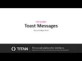 How to configure Toast Messages in Titan Web