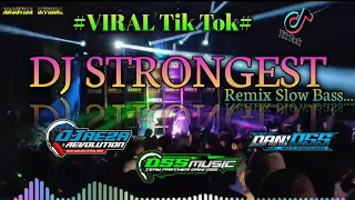 Download DJ Strongest Remix Slow Bass Viral Tik Tok MP3