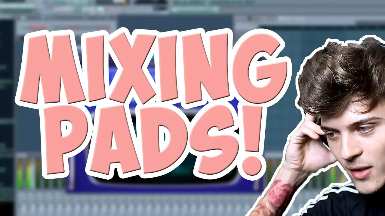 How To Mix Pads - Making Pads Sound Huge
