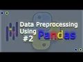 Easily Preprocess Messy Data with Pandas - 2