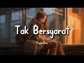 Download Lagu Kayla Dias - Tak Bersyarat (Lyrics Video) || Speed Up Version!