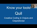 Quil Creative Coding in Clojure and ClojureScript