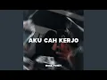 Download Lagu Ku Cah Kerjo