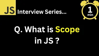 JavaScript Interview - Q What is Scope in JavaScript