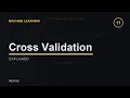 Cross Validation Clearly Explained