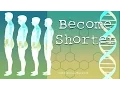 Get Shorter Height Reduction -