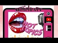 HOT TOPICS