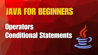 Java Tutorial 2 - Operators and Conditional Statements
