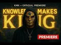 Download Lagu KMK – Knowledge Makes Kings (Official Music Video)