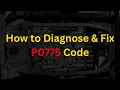 How to Diagnose Fix P0775 Code