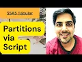 Partitions in SSAS Tabular Model via script - 12 SQL Analysis Services