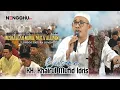 Download Lagu KH Khoirul Mufid Idris | Mushallah Nurul Muta'allimin Longos Gapura | Nengghutv @nengghutv6618