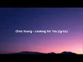 Chris Young - Looking for You (lyrics)