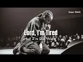 Lagu Lord, I’m Tired but I’m Still Yours | Powerful Healing Worship Song | Imani Shiloh