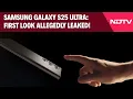 Samsung Galaxy S25 Ultra First Look Allegedly LEAKED