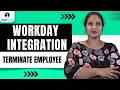 Workday Integration Terminate Employee Workday Integration Online Tutorial UppTalk