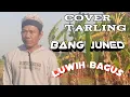 Lagu luwih bagus cover bang juned