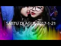 Lagu SABTU DJ AGUS 2017-1-21