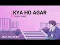 Kya Ho Agar | Taba Chake (Lyrics Video) | Album: Khud Ko Miloon