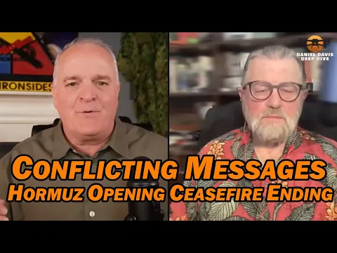HORMUZ OPENING, CEASEFIRE ENDING: Conflicting Messages /Lt Col Daniel Davis & Larry Johnson